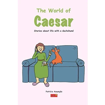 Abbildung von The world of Caeser: Stories about life with a dachshund