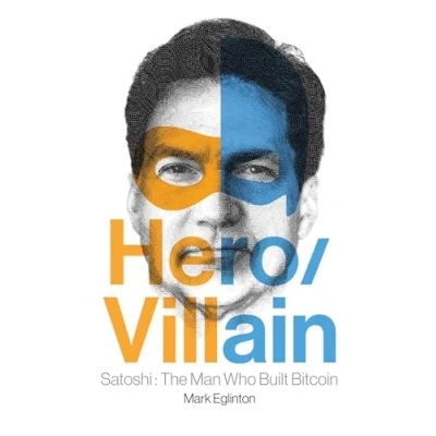 Abbildung von Hero/Villain: Satoshi: The Man Who Built Bitcoin