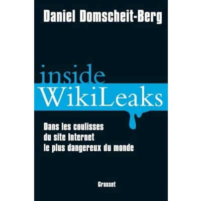 Abbildung von Inside Wikileaks, Dans les coulisses du site Internet le plus dangereux monde