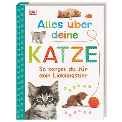 Abbildung von Alles über deine Katze: So sorgst du für dein Lieblingstier. Mit Steckbriefen beliebter Katzenrassen und Quiz