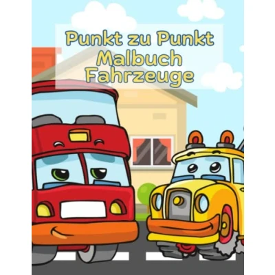 Abbildung von Punkt zu Malbuch Fahrzeuge: Das Ausmalheft für Jungs ab 6 Kreative Beschäftigung Kinder Hause, Kindergarten und in der Schule