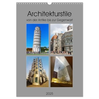 Abbildung von Architekturstile von der Antike bis zur Gegenwart (Wandkalender 2025 DIN A3 hoch), CALVENDO Monatskalender