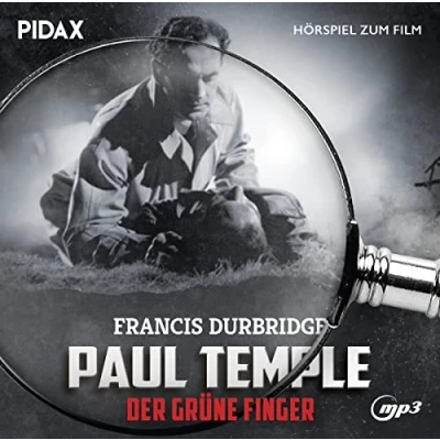 Abbildung von Francis Durbridge: Paul Temple Der grüne Finger / Das Hörspiel zum gleichnamigen Spielfilm mit Omid Eftekhari als Erzähler (Pidax Film)