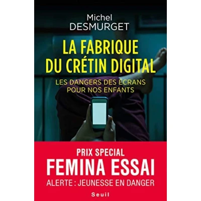 Abbildung von La Fabrique du crétin digital: Les dangers des écrans pour nos enfants