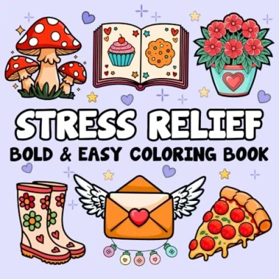 Abbildung von Stress Relief: Bold and Easy Coloring Book for Adults Featuring 60 Large Print Simple Designs, Including Flowers, Landscapes, Food Snacks, Drinks, ... (Bold Books Adults)