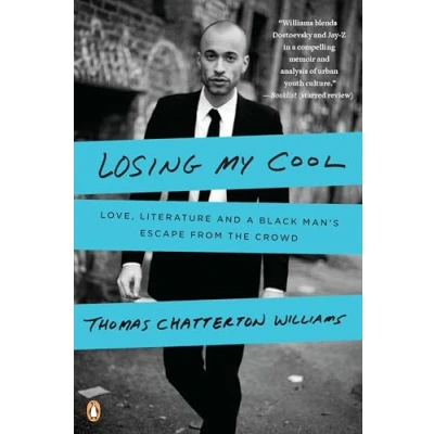 Abbildung von Losing My Cool: Love, Literature, and a Black Man&#039;s Escape from the Crowd