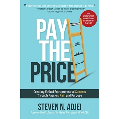Abbildung von Pay The Price: Creating Ethical Entrepreneurial Success Through Passion, Pain and Purpose