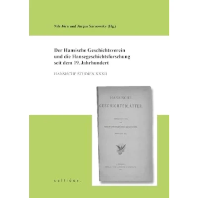 Abbildung von Der Hansische Geschichtsverein und die Hansegeschichtsforschung seit dem 19. Jahrhundert (Hansische Studien)