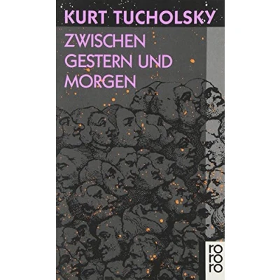 Abbildung von Zwischen Gestern und Morgen: Eine Auswahl aus seinen Schriften Gedichten