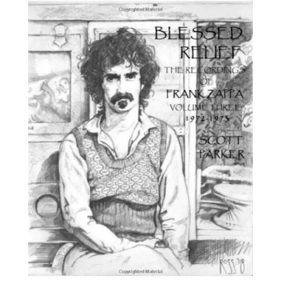 Abbildung von Blessed Relief: The Recordings Of FRANK ZAPPA Volume Three 1972 1973