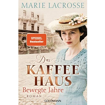 Abbildung von Das Kaffeehaus Bewegte Jahre: Roman (Die Saga, Band 1)