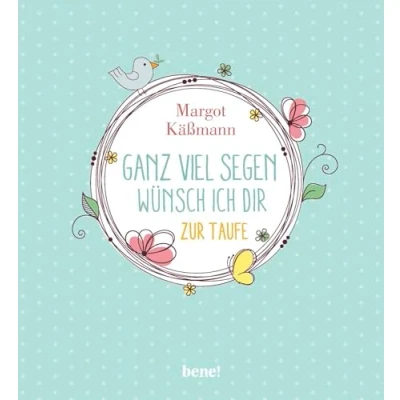 Abbildung von Ganz viel Segen wünsch ich dir: Geschenkbuch zur Taufe