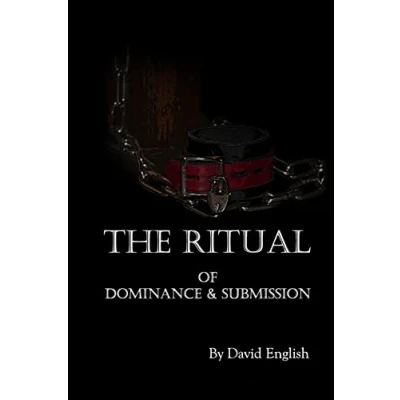 Abbildung von The Ritual of Dominance &amp; Submission: A Guide to High Protocol Submission