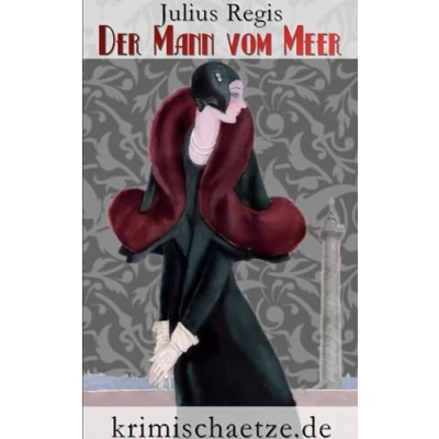 Abbildung von Der Mann vom Meer: Maurice Wallion ermittelt. Ein Schwedenkrimi aus den 1920er Jahren (krimischaetze.de)