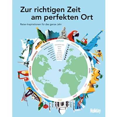 Abbildung von HOLIDAY Reisebuch: Zur richtigen Zeit am perfekten Ort: Mit herausnehmbarer Drehscheibe