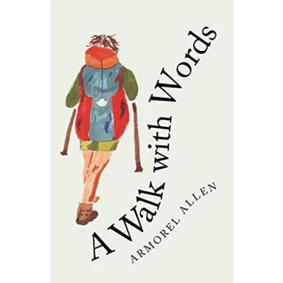 Abbildung von A Walk with Words: Pilgrim&#039;s Poems on the Camino de Santiago