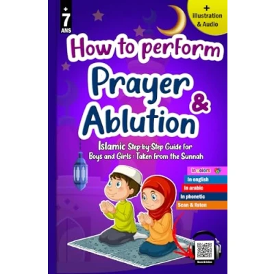 Abbildung von How to perform prayer and ablution: Progressive Method Precious illustrated guide for Muslim boys girls learn Salat Wudu&#039; (Option: Scan &amp; ... the Islamic religion., Band 1)