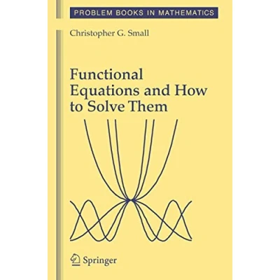 Abbildung von Functional Equations and How to Solve Them (Problem Books in Mathematics)