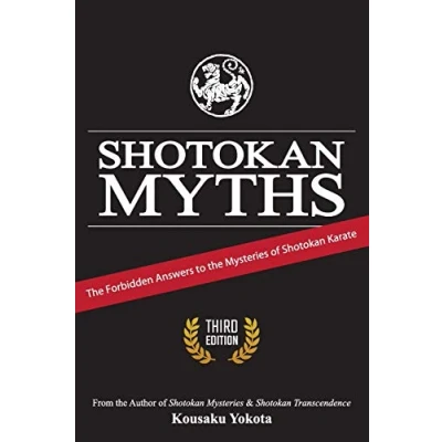 Abbildung von Shotokan Myths: the Forbidden Answers to Mysteries of Karate