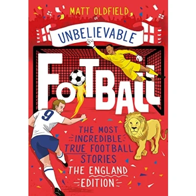 Abbildung von The Most Incredible True Football Stories England Edition: Unbelievable