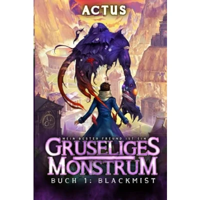 Abbildung von Blackmist: ein LitRPG Abenteuer (Mein bester Freund ist gruseliges Monstrum, Band 1)