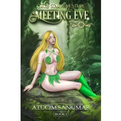 Abbildung von Circle Star Adventure. Meeting Eve. (An Epic Fantasy With A Hint Of Romance.) (Book 1)