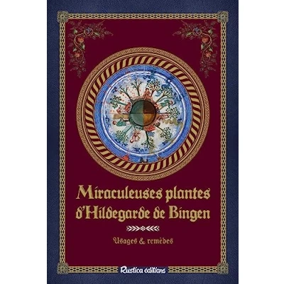 Abbildung von Les miraculeuses plantes d&#039;Hildegarde de Bingen: Usages &amp; remèdes