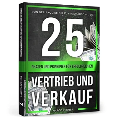 Abbildung von 25 Phasen und Prinzipien für erfolgreichen Vertrieb Verkauf: Von der Akquise bis zum Kaufabschluss (2761 Dinge, die ich als Unternehmer gerne früher gewusst hätte)
