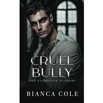 Abbildung von Cruel Bully: A Dark Mafia Academy Romance (The Syndicate Academy)