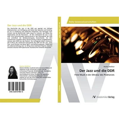 Abbildung von der Jazz und die DDR: Freie Musik in Diktatur des Proletariats