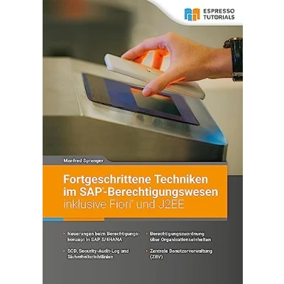 Abbildung von Fortgeschrittene Techniken im SAP Berechtigungswesen inklusive Fiori und J2EE