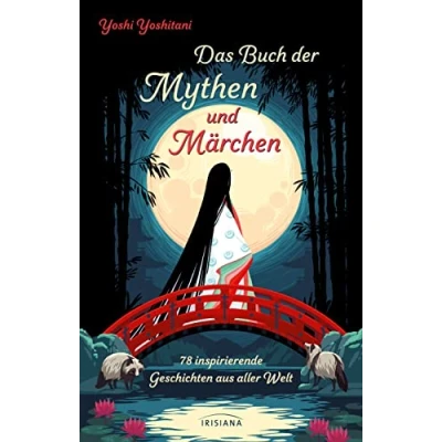 Abbildung von Das Buch der Mythen und Märchen: 78 inspirierende Geschichten aus aller Welt Mythologie, Sagen, Legenden Volksmärchen für Erwachsene Erzählungen von Tarot of the Divine
