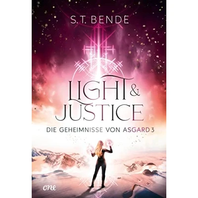 Abbildung von Light &amp; Justice Die Geheimnisse von Asgard Band 3: Hochromantische und fesselnde Fantasy ab 14 Jahre