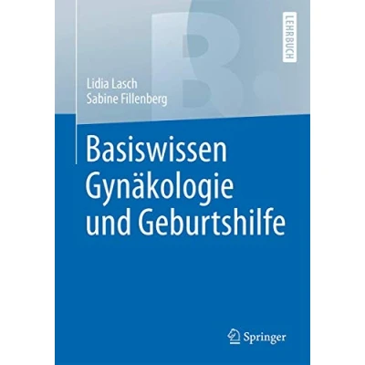 Abbildung von Basiswissen Gynäkologie und Geburtshilfe: Mit 153 Abbildungen (Springer Lehrbuch)