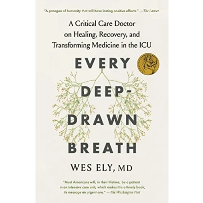 Abbildung von Every Deep Drawn Breath: A Critical Care Doctor on Healing, Recovery, and Transforming Medicine in the ICU