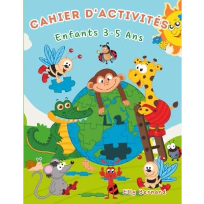 Abbildung von Cahier d’Activités pour Enfants de 3 5 ans: Jeux educatifs maternelle fille et garçons : Labyrinthe, Points à relier, Coloriages, Trouver les Différences, Enigmes