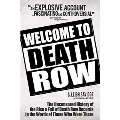 Abbildung von Welcome To Death Row: the Uncensored Oral History of Row Records in Words Those Who Were There