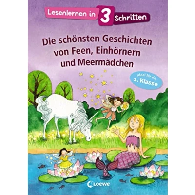 Abbildung von Lesenlernen in 3 Schritten die schönsten Geschichten von Feen, Einhörnern und Meermädchen: Kinderbuch mit großer Fibelschrift zum ersten Selberlesen für Kinder ab 6 Jahre Ideal 1. Klasse