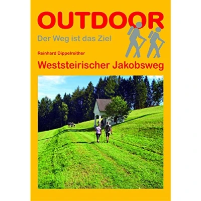 Abbildung von Weststeirischer Jakobsweg (Der Weg ist das Ziel, Band 316)