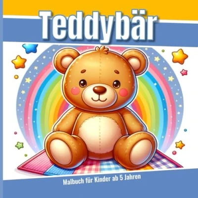 Abbildung von Teddybär Malbuch für Kinder ab 5 Jahren: Schöne Motive zum Ausmalen Jungen und Mädchen