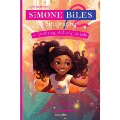 Abbildung von Simone Biles Biography For Kids: A Little Big Dreamers