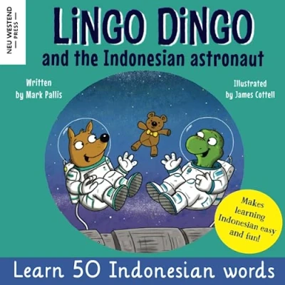 Abbildung von Lingo Dingo and the Indonesian astronaut: Learn Bahasa Indonesia for kids (heartwarming fun bilingual English book children) (Learn kids)