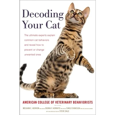 Abbildung von Decoding Your Cat: The Ultimate Experts Explain Common Cat Behaviors and Reveal How to Prevent or Change Unwanted Ones