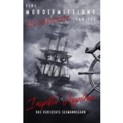 Abbildung von Inspektor Appeldorn und Das verfluchte Seemannsgarn: interaktive Krimidinner aus Ostfriesland! (Inspektor ermittelt!)