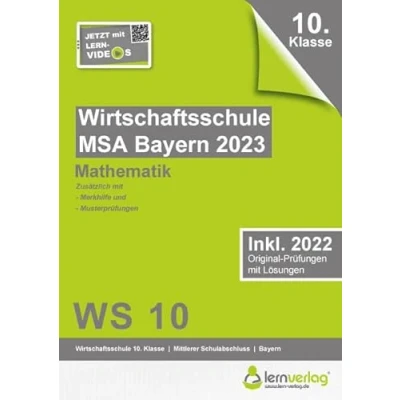 Abbildung von Original Prüfungen Wirtschaftsschule Bayern 2023 Mathematik: MSA Mathematik