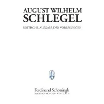 Abbildung von Kritische Ausgabe der Vorlesungen, Bd.2, Vorlesungen über Ästhetik: 1803 1827. Mit e. Nachbem. v. Georg Braungart (August Wilhelm Schlegel. Vorlesungen)