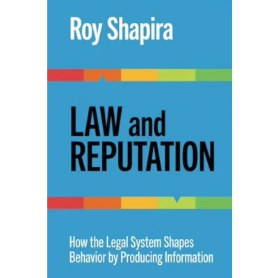 Abbildung von Law and Reputation: How the Legal System Shapes Behavior by Producing Information