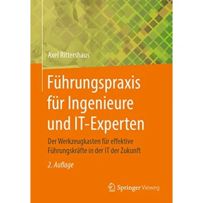 Abbildung von Führungspraxis für Ingenieure und IT Experten: der Werkzeugkasten effektive Führungskräfte in Zukunft