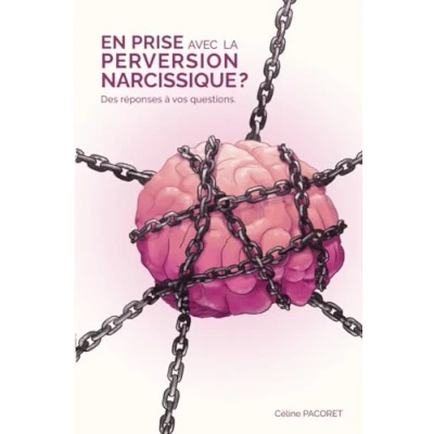 Abbildung von EN PRISE AVEC LA PERVERSION NARCISSIQUE ?: Des réponses à vos questions