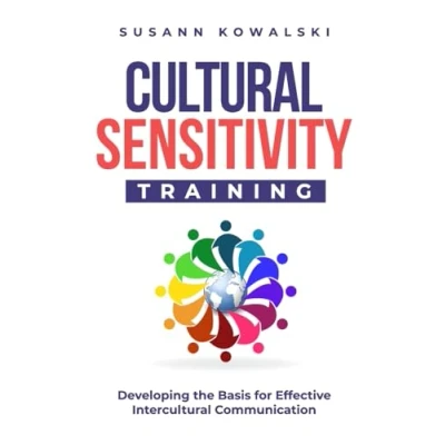 Abbildung von Cultural Sensitivity Training: Developing the Basis for Effective Intercultural Communication